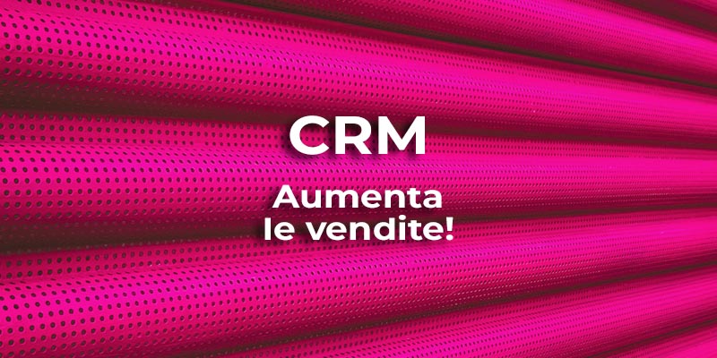 aumentare le vendite crm lyb