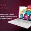 Sviluppo software aziendali: cosa sono e come sfruttarli al meglio